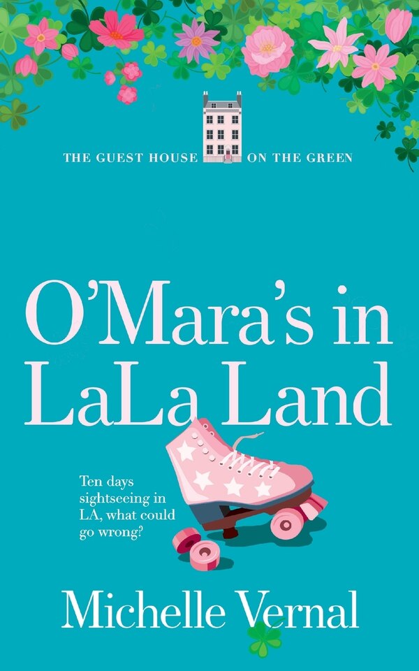 The O'Mara's in LaLa Land by Michelle Vernal, Paperback | Indigo Chapters