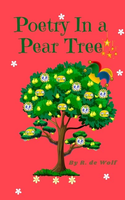 Poetry in a Pear Tree by R de Wolf, Paperback | Indigo Chapters