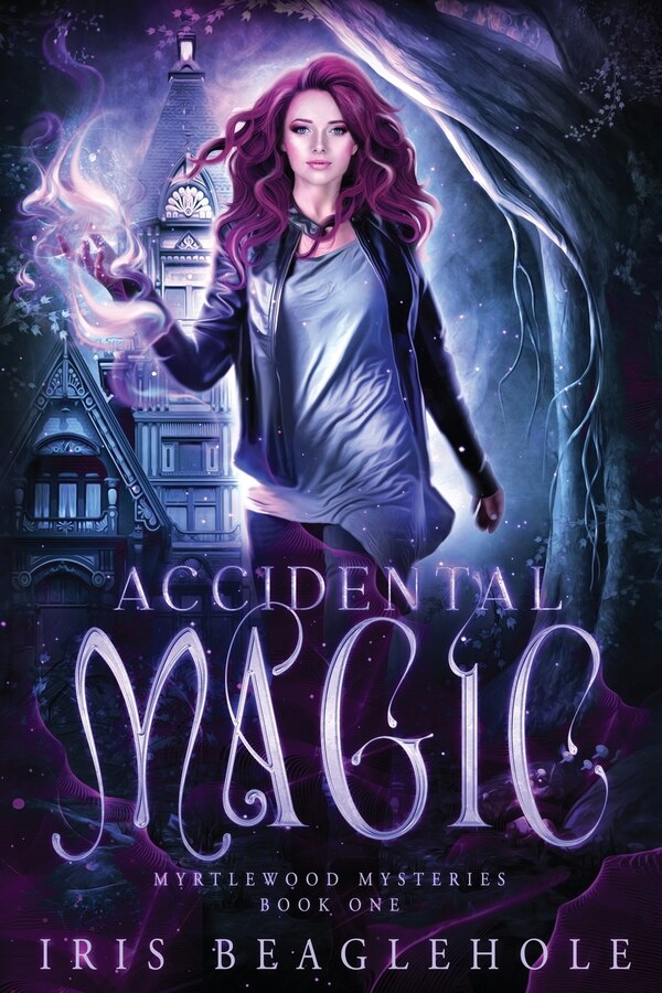 Accidental Magic by Iris Beaglehole, Paperback | Indigo Chapters