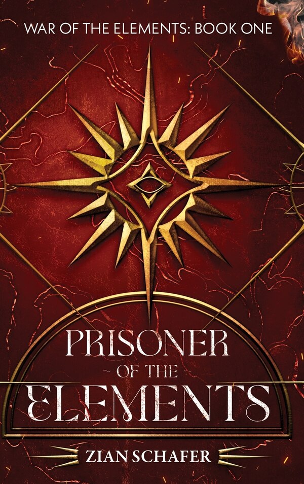 Prisoner of the Elements by Zian Schafer, Hardcover | Indigo Chapters