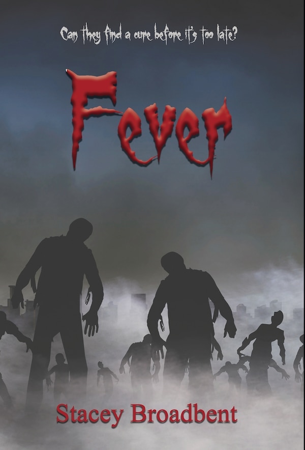 Fever by Stacey Broadbent, Hardcover | Indigo Chapters