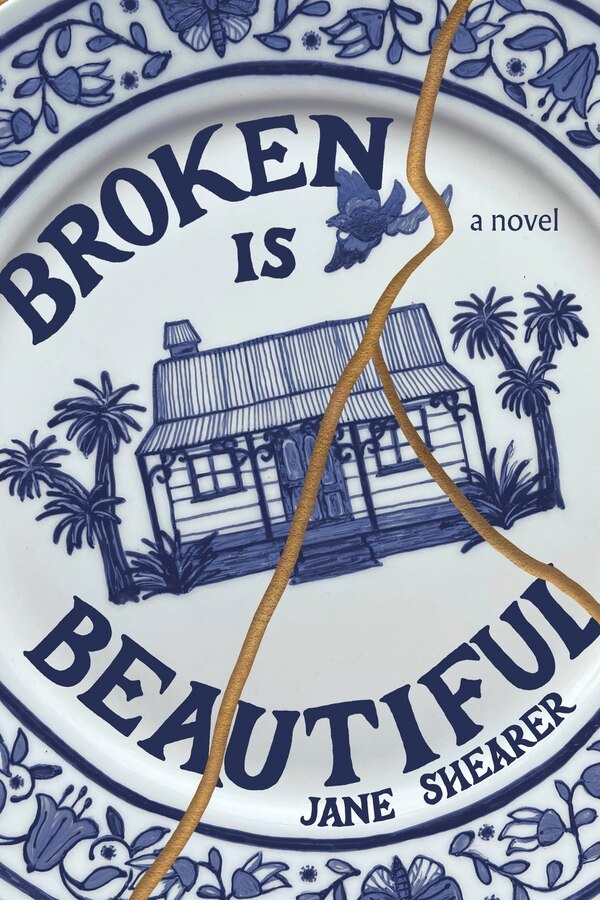 Broken is Beautiful by Jane Shearer, Paperback | Indigo Chapters