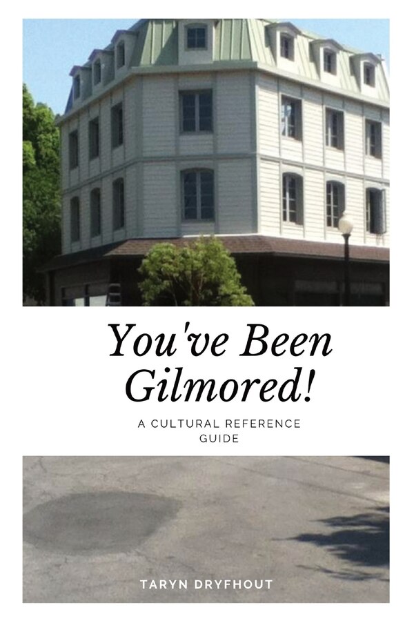 You've Been Gilmored by Taryn Dryfhout, Paperback | Indigo Chapters