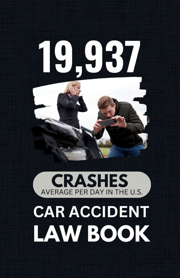 19 937 Crashes on Average per Day in the U. S by Car Accident Law Book, Paperback | Indigo Chapters