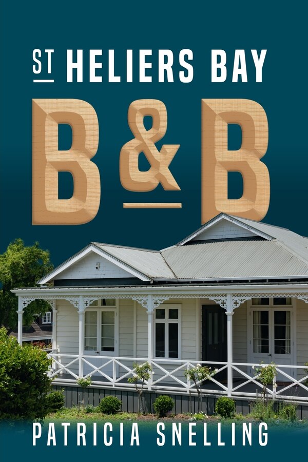St Heliers Bay B&B by Patricia Snelling, Paperback | Indigo Chapters