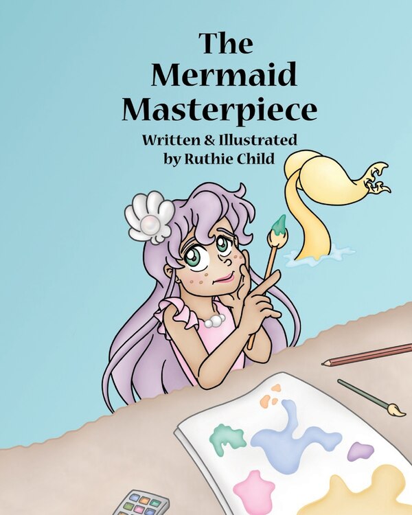 The Mermaid Masterpiece by Ruthie Child, Paperback | Indigo Chapters