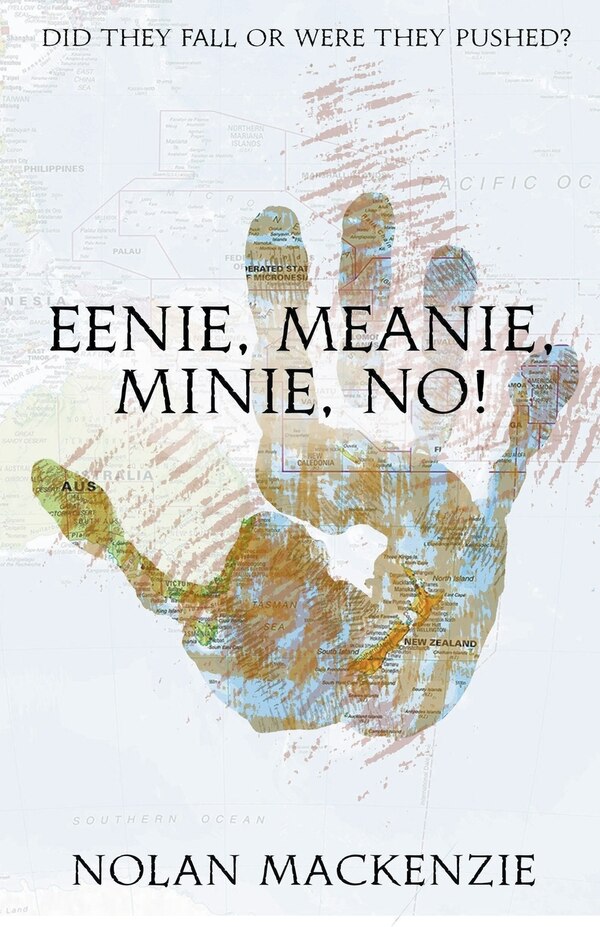 Eenie Meanie Minie No by Nolan Mackenzie, Paperback | Indigo Chapters