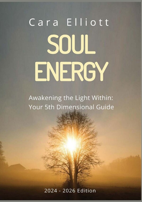 Soul Energy Awakening the Light Within You by Cara Elliott, Paperback | Indigo Chapters