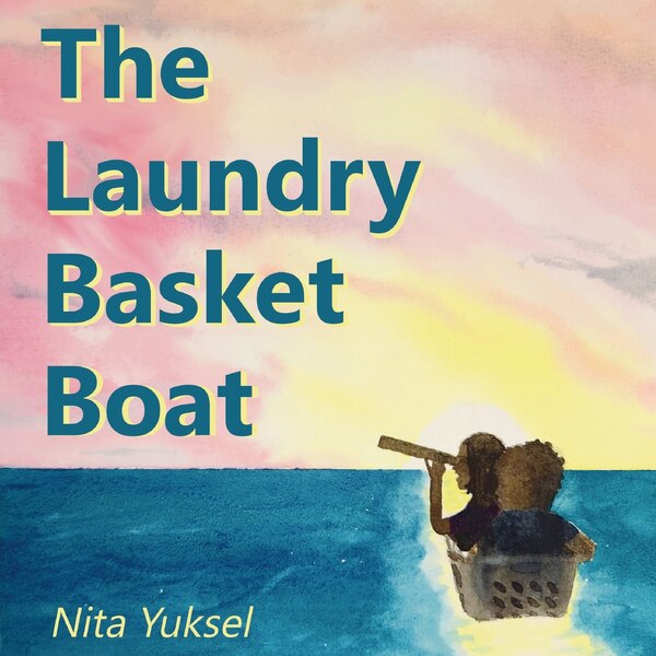 The Laundry Basket Boat by Nita Yuksel, Paperback | Indigo Chapters