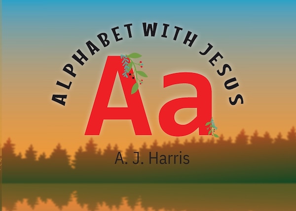 Alphabet with Jesus Aa International Edition by Aimee J Harris, Paperback | Indigo Chapters