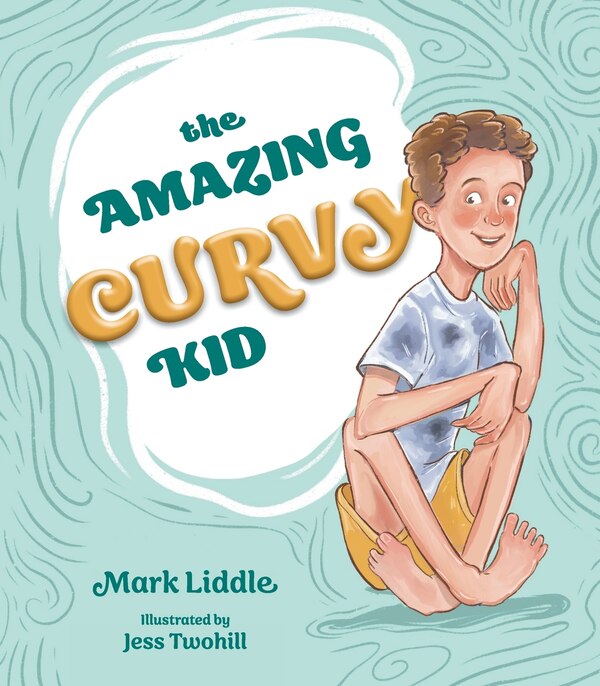 The Amazing Curvy Kid by Mark B Liddle, Paperback | Indigo Chapters