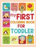 My First Coloring Book for Toddlers by Laura Bidden, Paperback | Indigo Chapters