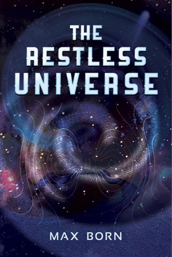 The Restless Universe by Max Born, Paperback | Indigo Chapters