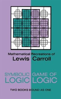 Symbolic Logic And The Game Of Logic by Lewis Carroll, Paperback | Indigo Chapters