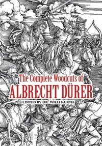 The Complete Woodcuts of Albrecht Dürer, Paperback | Indigo Chapters