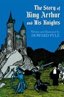 The Story Of King Arthur And His Knights by Howard Pyle, Paperback | Indigo Chapters