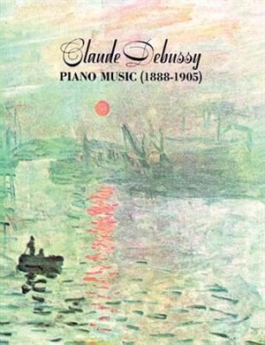 Claude Debussy Piano Music 1888-1905, Paperback | Indigo Chapters