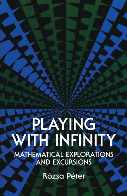 Playing With Infinity by Rózsa Péter, Paperback | Indigo Chapters