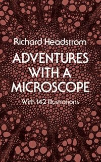 Adventures with a Microscope by Richard Headstrom, Paperback | Indigo Chapters