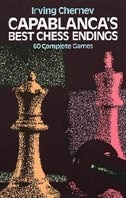 Capablanca's Best Chess Endings by Irving Chernev, Paperback | Indigo Chapters
