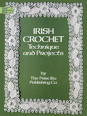 Irish Crochet by Priscilla Publishing Co, Paperback | Indigo Chapters