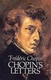 Chopin's Letters by Frederic Chopin, Paperback | Indigo Chapters