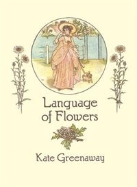 Language of Flowers by Kate Greenaway, Paperback | Indigo Chapters