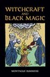 Witchcraft and Black Magic by Montague Summers, Paperback | Indigo Chapters