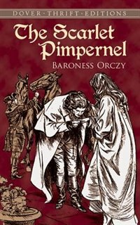 The Scarlet Pimpernel by Baroness Orczy, Paperback | Indigo Chapters