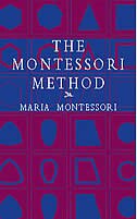 The Montessori Method by Maria Montessori, Paperback | Indigo Chapters