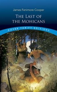 THE LAST OF THE MOHICANS by James Fenimore Cooper, Paperback | Indigo Chapters
