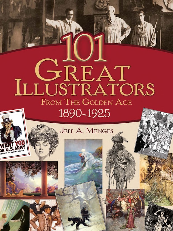 101 Great Illustrators from the Golden Age 1890-1925 by Jeff A Menges, Paperback | Indigo Chapters