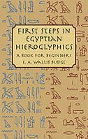 First Steps in Egyptian Hieroglyphics by E A Wallis Budge, Paperback | Indigo Chapters