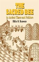 The Sacred Bee In Ancient Times And Folklore by Hilda M Ransome, Paperback | Indigo Chapters