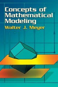 Concepts of Mathematical Modeling by Walter J Meyer, Paperback | Indigo Chapters