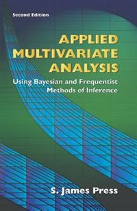 Applied Multivariate Analysis by S James Press, Paperback | Indigo Chapters