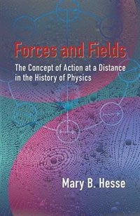 Forces and Fields by Mary B Hesse, Paperback | Indigo Chapters