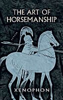The Art of Horsemanship by Xenophon, Paperback | Indigo Chapters