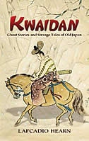 Kwaidan by LAFCADIO HEARN, Paperback | Indigo Chapters