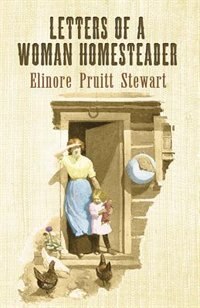 Letters of a Woman Homesteader by Elinore Pruitt Stewart, Paperback | Indigo Chapters