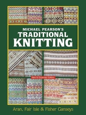 Michael Pearson's Traditional Knitting, Paperback | Indigo Chapters