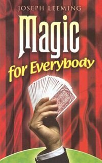 Magic for Everybody by Joseph Leeming, Paperback | Indigo Chapters