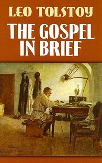 The Gospel in Brief by Leo Tolstoy, Paperback | Indigo Chapters