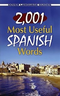 2 001 Most Useful Spanish Words by Pablo Garcia Loaeza, Paperback | Indigo Chapters