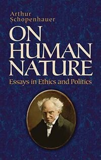 On Human Nature by ARTHUR SCHOPENHAUER, Paperback | Indigo Chapters
