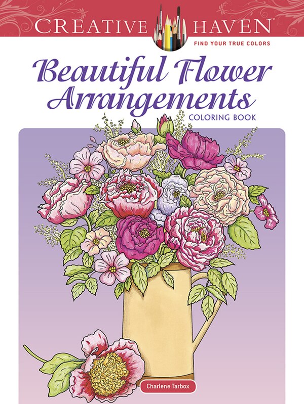 Beautiful Flower Arrangements by Charlene Tarbox, Paperback | Indigo Chapters
