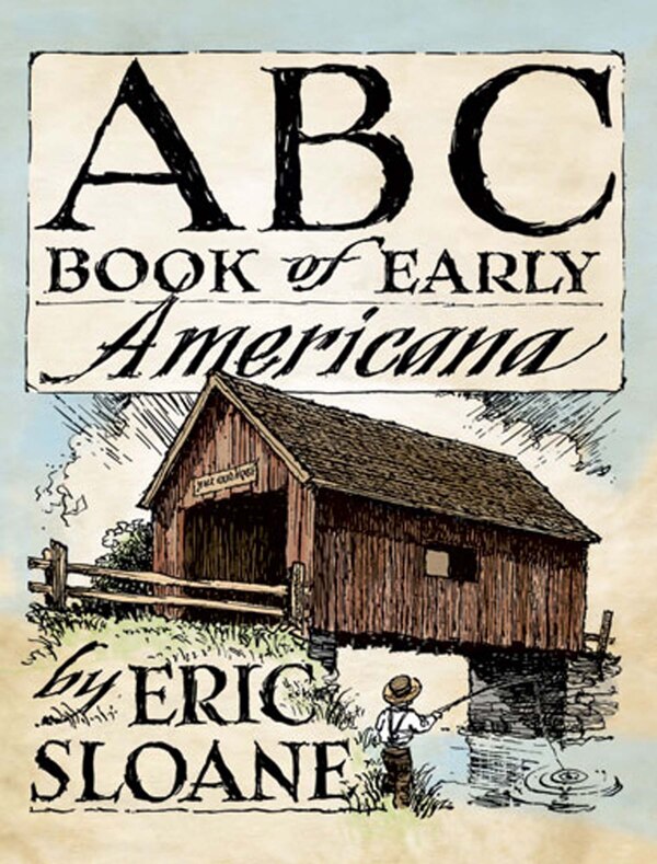 ABC Book of Early Americana by Eric Sloane, Paperback | Indigo Chapters