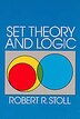 Set Theory and Logic by Robert R Stoll, Paperback | Indigo Chapters
