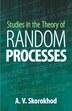 Studies in the Theory of Random Processes by A V Skorokhod, Paperback | Indigo Chapters