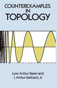 Counterexamples in Topology by Lynn Arthur Steen, Paperback | Indigo Chapters